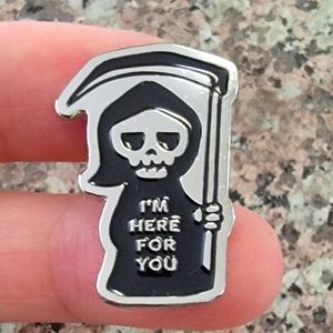 *2 for $13* Skeleton Grim Reaper "I'm Here For You" Halloween Enamel Pin